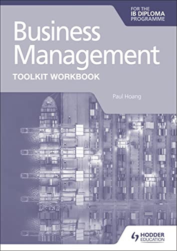 Business Management Toolkit Workbook for the IB Diploma by Paul Hoang, 9781398358409