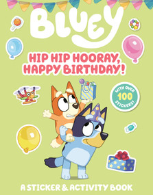 Bluey: Hip Hip Hooray, Happy Birthday!: A Sticker & Activity Book by Penguin Young Readers Licenses, 9798217251759
