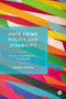 Hate Crime Policy and Disability (From Vulnerability to Ableism) by Seamus Taylor, 9781529217889