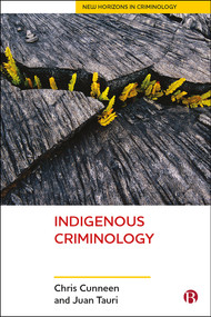 Indigenous Criminology by Chris Cunneen, Juan Tauri, 9781447321767