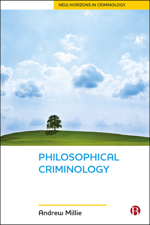 Philosophical Criminology by Andrew Millie, 9781447323716