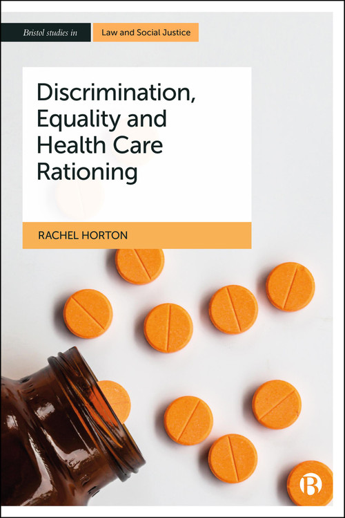 Discrimination, Equality and Health Care Rationing by Rachel  Horton, 9781529231953