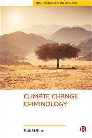 Climate Change Criminology by Rob White, 9781529203974