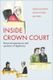 Inside Crown Court (Personal Experiences and Questions of Legitimacy) by Jessica Jacobson, Gillian Hunter, Amy Kirby, 9781447317067