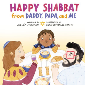 Happy Shabbat from Daddy, Papa, and Me by Lesléa Newman, Zara González Hoang, 9780593651353