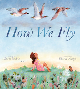 How We Fly by Sara Levine, Diana Mayo, 9798217240999