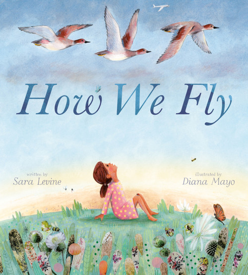 How We Fly by Sara Levine, Diana Mayo, 9798217240999