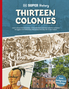 DK Super History Thirteen Colonies by DK, 9798217138906