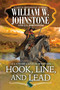 Hook, Line, and Lead by William W. Johnstone, J.A. Johnstone, 9780786052073