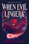 When Evil Lingers by Melissa Blair, 9798217120963