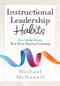 Instructional Leadership Habits by Michael McDowell, 9798893741728