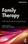 Family Therapy (100 Key Points and Techniques) by Mark Rivett, Eddy Street, 9781138823723