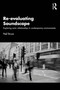 Re-evaluating Soundscape (Exploring Sonic Relationships in Contemporary Environments) by Neil Bruce, 9781032676432