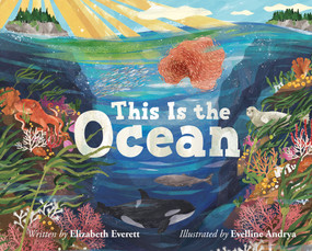 This Is the Ocean by Evelline Andrya, Elizabeth Everett, 9781958629888