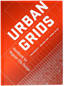 Urban Grids (Handbook for Regular City Design) by Joan Busquets, Dingliang Yang, Michael Keller, 9781940743950