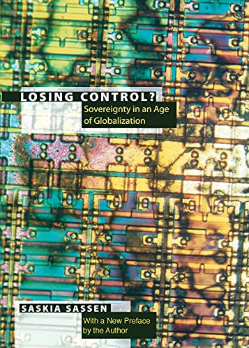 Losing Control? (Sovereignty in the Age of Globalization) by Saskia Sassen, 9780231106092