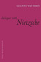 Dialogue with Nietzsche by Gianni Vattimo, William McCuaig, 9780231132411