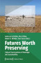 Futures Worth Preserving (Cultural Constructions of Nostalgia and Sustainability) by Andressa Schröder, Nico Völker, Robert A. Winkler, Tom Clucas, 9783837641226