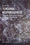 Tensional Responsiveness (Ecosomatic Aliveness and Sensitivity with Human and More-than) by Doerte Weig, 9783837660111
