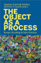 The Object as a Process (Essays Situating Artistic Practice) by Stephan Schmidt-Wulffen, German A. Duarte, 9783837661149