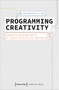 Programming Creativity (Semantics and Organisation of Creativity Within IT Enterprises) by Jan Sebastian Zipp, 9783837663167