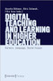 Digital Teaching and Learning in Higher Education (Culture, Language, Social Issues) by Anselm Böhmer, Götz Schwab, Illie Isso, 9783837662764