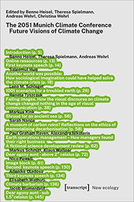 The 2051 Munich Climate Conference (Future Visions of Climate Change) by Benno Heisel, Andreas Kohn, Theresa Spielmann, Christina Wehrl, 9783837663846