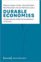 Durable Economies (Organizing the Material Foundations of Society) by Melanie Jaeger-Erben, Harald Wieser, Max Marwede, Florian Hofmann, 9783837663969