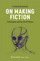 On Making Fiction (Frankenstein and the Life of Stories) by Friederike Danebrock, 9783837665505