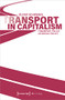 Transport in Capitalism (Transport Policy as Social Policy) by Oliver Schwedes, 9783837664515