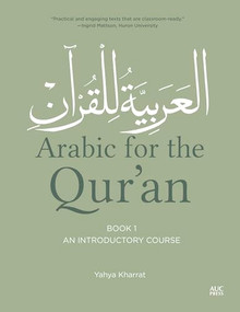 Arabic for the Qur'an,  Book One (An Introductory Course) by Yahya Kharrat, 9781649034335