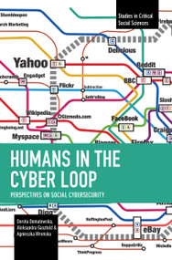 Humans in the Cyber Loop by Dorota Domalewska, Aleksandra Gasztold, Agnieszka Wrońska, 9798888908068