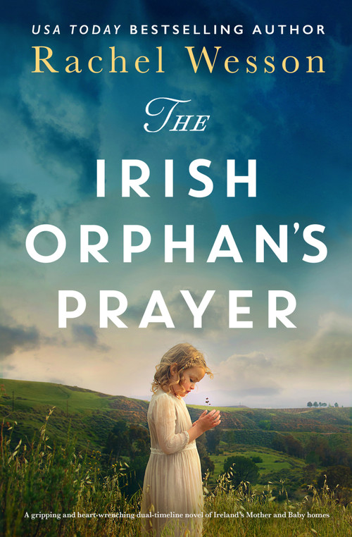 The Irish Orphan's Prayer by Rachel Wesson, 9781837002986
