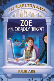 The Carlton Girls #2: Zoe and the Deadly Threat, 9798217052905
