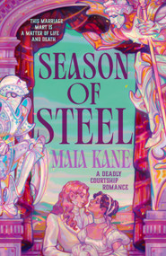 Season of Steel (A Deadly Courtship Romance) by Maia Kane, 9798217184057