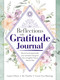 Reflections on Gratitude Journal (Record and appreciate your present and grow into a brighter future day by day) by Future Publishing Limited, 9781641781718