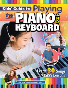 Kids' Guide to Playing the Piano and Keyboard (Learn 30 Songs in 7 Easy Lessons) by Emily Arrow, 9781641243629
