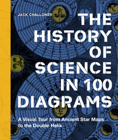 The History of Science in 100 Diagrams by Jack Challoner, 9780262063678