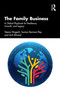 The Family Business (A Global Playbook for Resilience, Growth, and Legacy) by Veena Hingarh, Suman Barman Roy, Arif Ahmed, 9781041315902