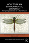 How to be an Environmental Custodian (Reimagining Leadership for a Shared Future) by Alison Barnes, Jonathan Males, 9781041312260