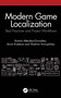 Modern Game Localization (Best Practices and Project Workflows) by Ramón Méndez-González, Anna Kiseleva, Vladimir Konoplitsky, 9781032361093