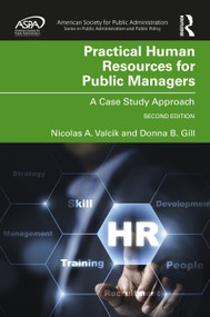 Practical Human Resources for Public Managers (A Case Study Approach) by Nicolas A. Valcik, Donna B. Gill, 9781041234159