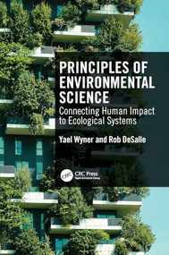 Principles of Environmental Science (Connecting Human Impact to Ecological Systems) by Yael Wyner, Rob DeSalle, 9781041105039