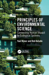 Principles of Environmental Science (Connecting Human Impact to Ecological Systems) by Yael Wyner, Rob DeSalle, 9781041105039