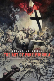 Circus of Bones (The Art of Mike Mignola) by Mike Mignola, 9781534358065