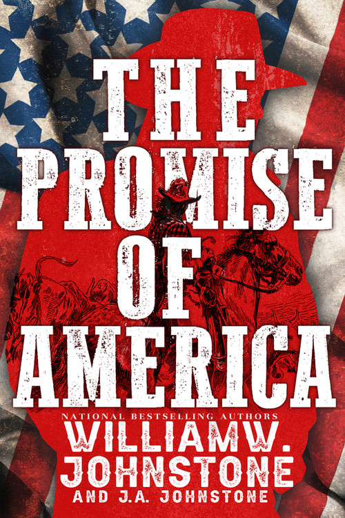 The Promise of America by William W. Johnstone, J.A. Johnstone, 9780786051717