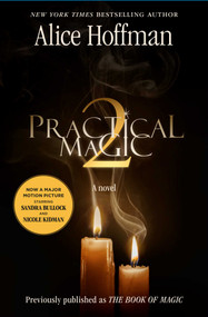 Practical Magic 2 (A Novel) by Alice Hoffman, 9781668227510