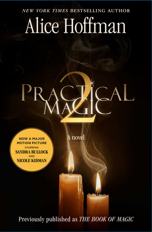 Practical Magic 2 (A Novel) by Alice Hoffman, 9781668227510