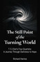 The Still Point of the Turning World (T. S. Eliot's Four Quartets - A Journey Through Darkness to Hope) by Richard Harries, 9781806951437
