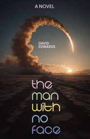 The Man With No Face (A Novel) by David Edwards, 9781917991018